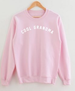 COOL GRANDMA Sweatshirt (Oztmu)