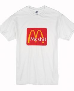 McDonalds McShit T-Shirt (Oztmu)