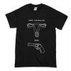 More Controlled Than Guns T Shirt (Oztmu)