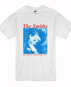 The Smiths There is a Light That Never Goes Out T-Shirt (Oztmu)