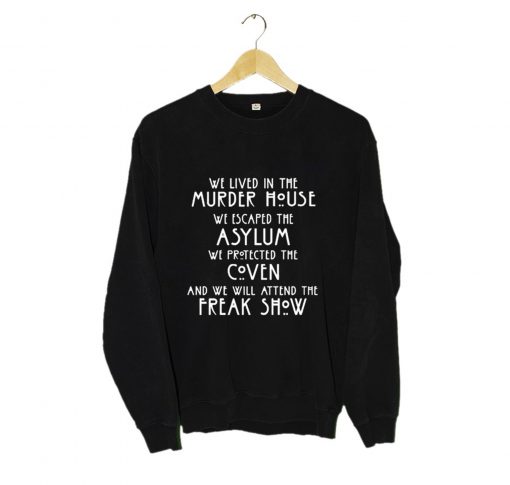 We Lived in the Murder House American Horror Story Sweatshirt (Oztmu)