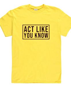 Act Like You Know MC Lyte Inspired 90s Hip Hop Rap T Shirt (Oztmu)