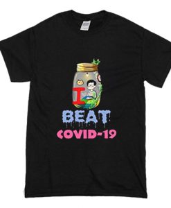 I Beat Covid 19 T-Shirt (Oztmu)