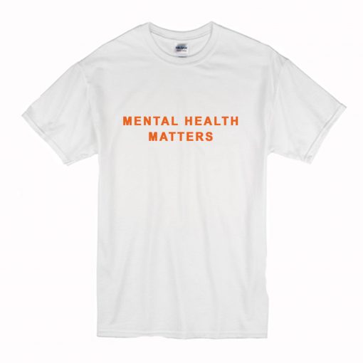 Mental Health Matters T-Shirt (Oztmu)