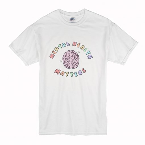 Mental Health Matters T Shirt (Oztmu)