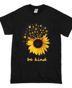 Be Kind Sunflower T Shirt (Oztmu)