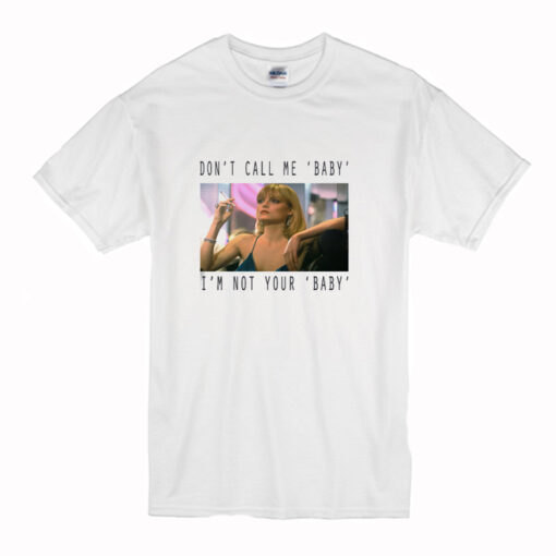 Scarface don’t call me baby T-Shirt (Oztmu)