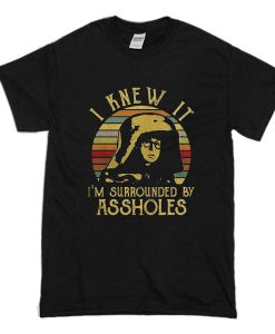 Spaceballs Dark Helmet I Knew It I’m Surrounded by Assholes T-Shirt (Oztmu)