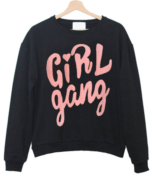 Girl Gang Sweatshirt (Oztmu)