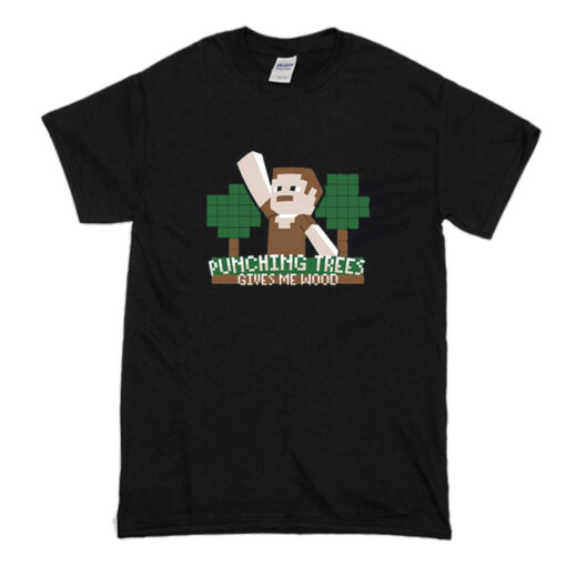 Punching Trees Gives Me Wood T-Shirt (Oztmu)