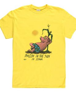 Bacon In The Sun In Iowa T-Shirt (Oztmu)