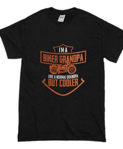 I’m a Biker grandpa Like a Normal Grandpa But Cooler T-Shirt (Oztmu)