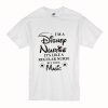 I’m a Disney Nurse It’s Like a Regular Nurse But With Magic T-Shirt (Oztmu)