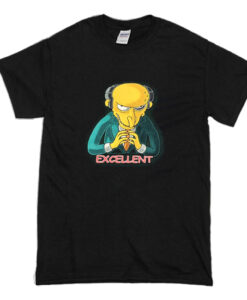 Mr Burns Excellent T-Shirt (Oztmu)