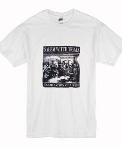 Salem Witch Trials Examination T-Shirt (Oztmu)