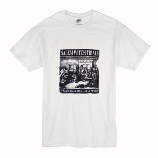 Salem Witch Trials Examination T-Shirt (Oztmu)