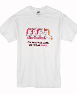 Unicorn on wednesdays we wear pink T Shirt (Oztmu)