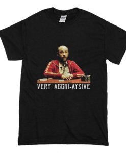 Very Aggri Aysive T-Shirt (Oztmu)