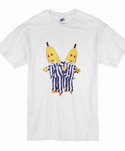 Bananas in Pajamas T Shirt (Oztmu)