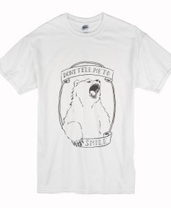 Don’t Tell Me to Smile Bear Feminist Animal T-shirt (Oztmu)