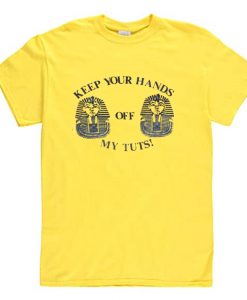 Hands Off My Tuts T-Shirt (Oztmu)