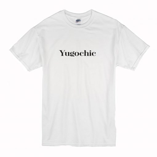 Yugochic T Shirt (Oztmu)