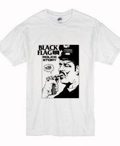 Black Flag Police Story T Shirt (Oztmu)