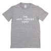 The Anti-Heroes Hero T-Shirt (Oztmu)