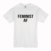 Feminist AF T-Shirt (Oztmu)