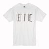 Let It Be T-Shirt (Oztmu)