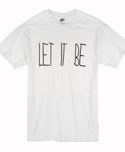 Let It Be T-Shirt (Oztmu)