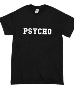 Psycho T Shirt (Oztmu)