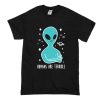 Humans are Terrible Alien T-Shirt (Oztmu)