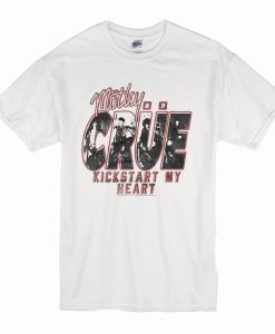 Kickstart My Heart Motley Crue T-Shirt (Oztmu)