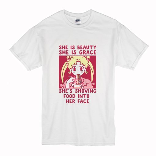 She is Beauty She is Grace She’s Shoving Food Into Her Face Sailor Moon T-Shirt (Oztmu)