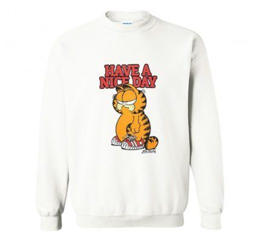 Garfield Have A Nice Day Art Sweatshirt (Oztmu)