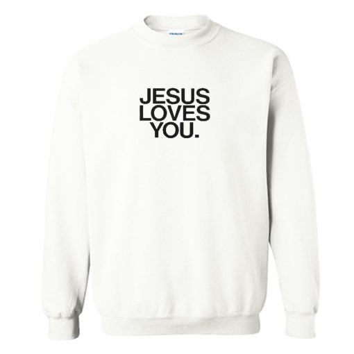 Jesus loves you Sweatshirt (Oztmu)
