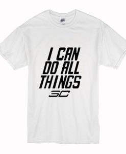 Stephen Curry I Can Do All Things T Shirt (Oztmu)