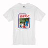 Dare Drugs Are Bad T Shirt (Oztmu)