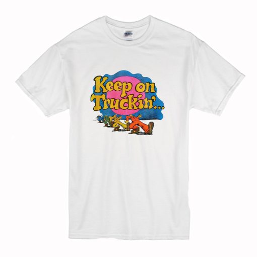 Keep On Truckin’ T-Shirt (Oztmu)