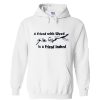 A FRIEND WITH WEED is a Friend Indeed Hoodie (Oztmu)
