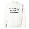 A FRIEND WITH WEED is a Friend Indeed Sweatshirt (Oztmu)