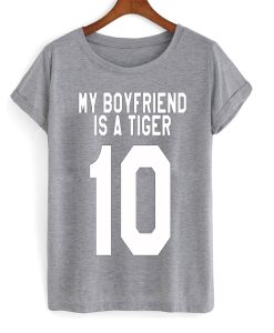 My Boyfriend Is A Tiger T-Shirt (Oztmu)