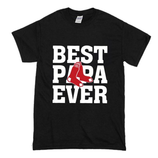 Best Papa Ever Boston Red Sox Baseball Team T Shirt (Oztmu)