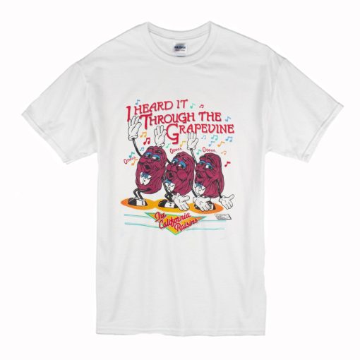 California Raisins Through The Grapevine T Shirt (Oztmu)