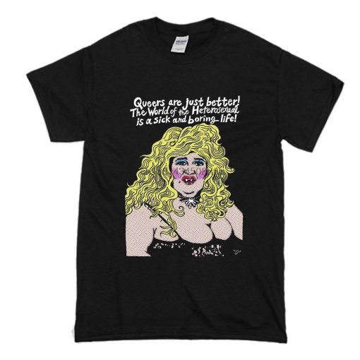 Edith Massey as Aunt Ida Queers Are Just Better T-Shirt (Oztmu)