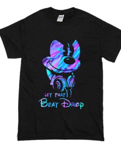 Let that beat drop - Mickey mouse the DJ T Shirt (Oztmu)