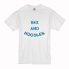 Sex and Noodles T Shirt (Oztmu)