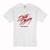 Dirty Dancing Festival Lake Lure Classic Urban T Shirt (Oztmu)