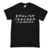 English Teacher T Shirt (Oztmu)